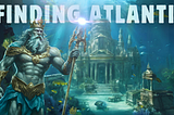 Atlantis Rising: Has The Lost City Been Found?