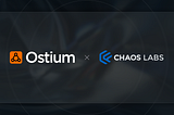 Ostium Labs Partners with Chaos