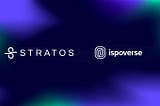 Stratos x Ispoverse : Powering the Future of Decentralized Gaming
