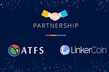 ATFS Lab & LinkerCoin Partnership