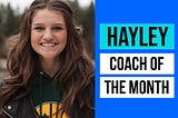 May Coach of the Month Q&A — Hayley Woodason