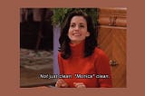 Day 19: I’m a Monica