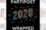 Partipost 2020 Wrapped