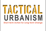 Book Review: Tactical Urbanism
