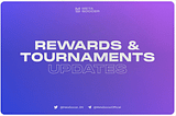 New Tournament Rules and Rewards Implemented