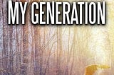 My Generation: A Memoir of the Baby Boom