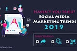 Social media marketing tricks 2019