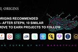 Origins Recommended-After STEPN, 10 similar Move to Earn projects to follow