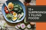 Discover the Top 15+ Surprisingly Filling Foods That Keep You Satisfied Longer!