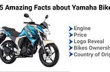 Top 5 Amazing Facts about Yamaha Bikes