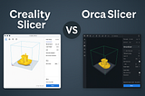 Creality Slicer vs Orca Slicer: Which One Should You Choose?