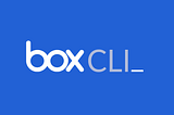 Box CLI adds proxy support