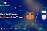 How to connect Metamask to Trezor