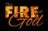 ‘FIRE OF GOD’