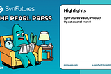 SynFutures Pearl Press Issue 028