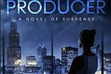 Top Producer: A Novel of Suspense by Laura Wolfe