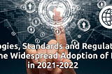 Technologies, Standards and Regulations to Promote the Widespread Adoption of Digital ID in…
