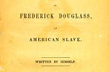 The Narrative of the Life of Frederick Douglass