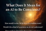What Does It Mean for an AI to Be Conscious?