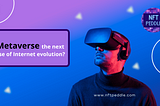 Is Metaverse the next phase of Internet evolution?