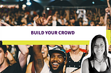Top 5 reasons to build a crowd
