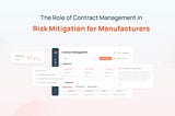 The Role of Contract Management in Risk Mitigation for Manufacturers