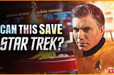 How Strange New Worlds can save Star Trek!