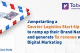 Jumpstarting a Courier Logistics Start-Up to ramp up their Brand Name and generate 5x revenue with…