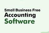 Small Business Free Accounting Software