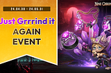 [9CM] 💎 Just Grrrind it “AGAIN” Event