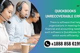 How To Handle Unrecoverable Error When opening QuickBooks?