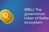 The Worth of $RELI: What is the Importance of our Governance Token?