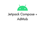 Jetpack Compose Interoperability: XML + Jetpack Compose for AdMob Implementation