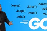 Where are “contains”, “map”, “reduce”, etc. functions in Golang (Go)?