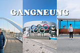 รีวิวเที่ยวคังนึง (Gangneung) เกาหลีใต้คนเดียว 4 วัน 3 คืน ไปเที่ยวไหนดี? EP.1
