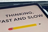 Book review: Thinking, Fast and Slow by Daniel Kahneman