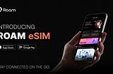 Introducing Roam eSIM: The Future of Mobile Connectivity