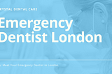 The Best Emergency Dentist in London