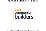 This Week In AWS Community: Moving Forward In Year 4