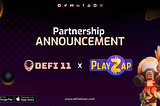 DeFi11 partners PlayZap, a Decentralized Gaming Platform, to move forward together as Heavyweights…