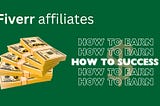 How to Earn from Fiverr Affiliate Program: A Step by Step Guide to Success