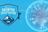 Snowflake SnowPro Core Certified!
