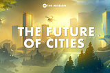 30 Pieces of Wisdom from The Future of Cities