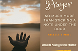 Prayer: So Much More than Slipping a Note Under the Door