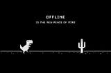 Imagem em preto e branco de um dinossauro pixelado, em um deserto com um cacto, e a frase “Offline is the new peace of mind”