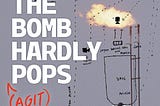 The Bomb Hardly (Agit)Pops: An Essay on How to Blow Up A Pipeline