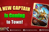 A New Captain is Coming to Town!