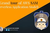 Getting Started with AWS SAM by deploying a simple Serverless Application