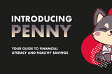 Introducing Penny: 🐱 Your Guide to Financial Literacy and Healthy Savings! 🌟💰