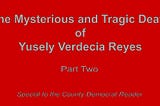 The Mysterious and Tragic Death of Yusely Verdecia Reyes
